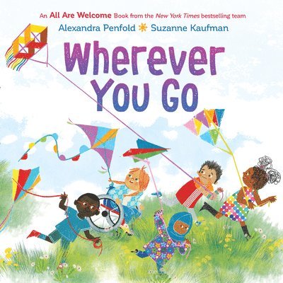 Wherever You Go (an All Are Welcome Book) 1