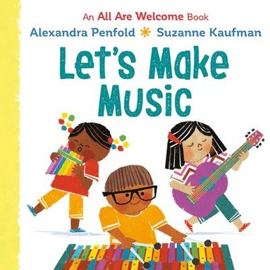 Alexandra Penfold - Let's Make Music (an All Are Welcome Board Book), Kartonnage