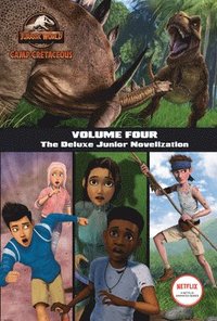 bokomslag Camp Cretaceous, Volume Four: The Deluxe Junior Novelization (Jurassic World: Camp Cretaceous)