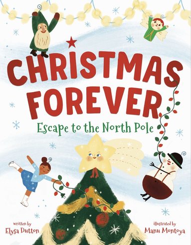 Elysa Dutton, Manu Montoya - Christmas Forever, Inbunden