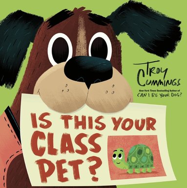 Troy Cummings - Is This Your Class Pet?, Inbunden