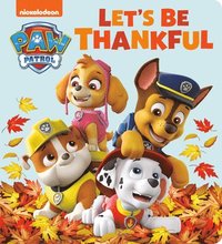 bokomslag Let's Be Thankful (Paw Patrol)