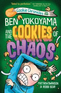 bokomslag Ben Yokoyama and the Cookies of Chaos