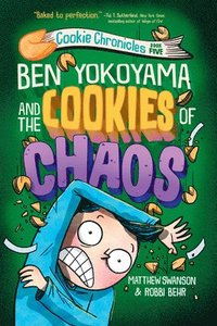 bokomslag Ben Yokoyama and the Cookies of Chaos