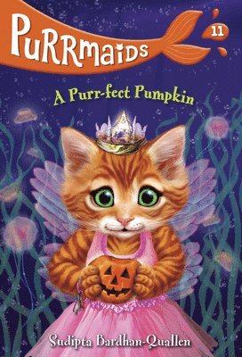 Sudipta Bardhan-Quallen - Purrmaids #11: A Purr-fect Pumpkin, Häftad