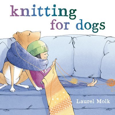 Laurel Molk - Knitting for Dogs, Inbunden