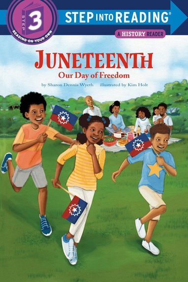 Sharon Dennis Wyeth, Kim Holt - Juneteenth: Our Day of Freedom, Häftad