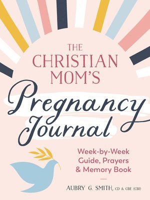 bokomslag The Christian Mom's Pregnancy Journal