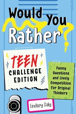 bokomslag Would You Rather? Teen Challenge Edition