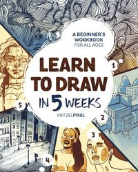 bokomslag Learn to Draw in 5 Weeks