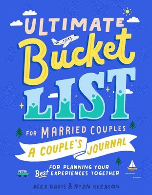 Alex Davis, Ryan Gleason, Alex (Alex Davis) Davis, Ryan (Ryan Gleason) Gleason - Ultimate Bucket List for Married Couples, Häftad