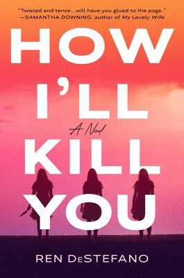 Ren Destefano - How I'll Kill You, Inbunden