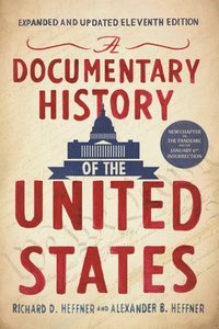bokomslag A Documentary History of the United States