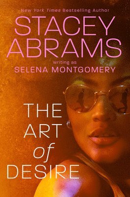 Stacey Abrams, Selena Montgomery - Art of Desire, Inbunden
