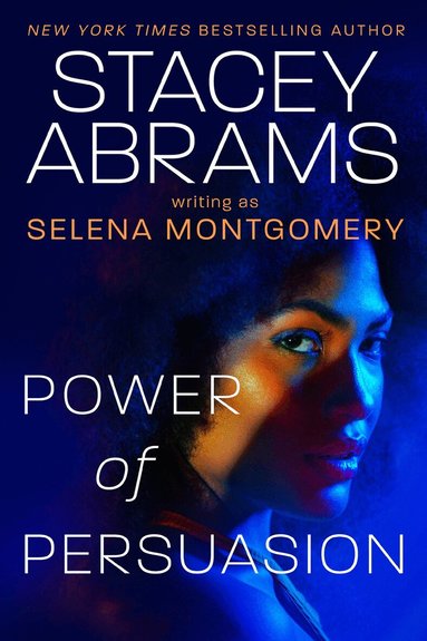 Stacey Abrams, Selena Montgomery - Power of Persuasion, Inbunden