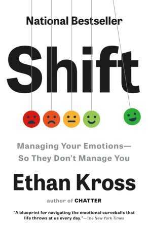 Ethan Kross - Shift: Managing Your Emotions--So They Don't Manage You, Häftad