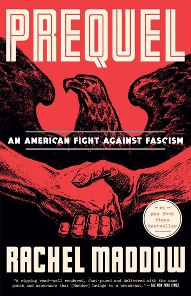 Rachel Maddow - Prequel: An American Fight Against Fascism, Häftad