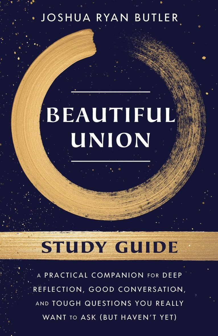 Joshua Ryan Butler - Beautiful Union Study Guide, Häftad