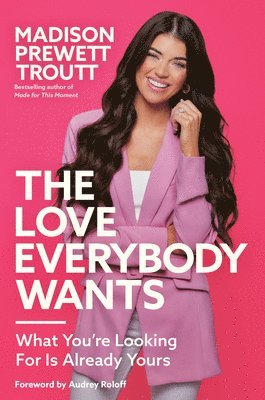 Madison Prewett Troutt, Madison Prewett Troutt - Love Everybody Wants, Inbunden