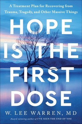 W. Lee Warren, W Lee Warren - Hope Is the First Dose, Inbunden