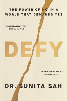 bokomslag Defy: The Power of No in a World That Demands Yes