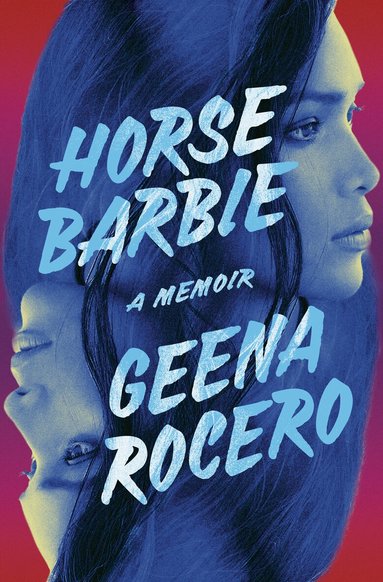 Geena Rocero - Horse Barbie, Inbunden