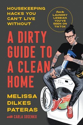 bokomslag A Dirty Guide to a Clean Home: Housekeeping Hacks You Can't Live Without