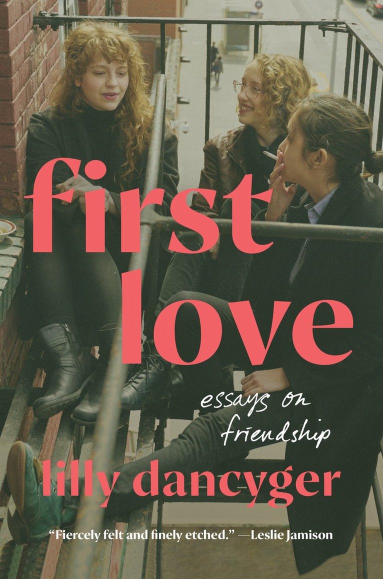 Lilly Dancyger - First Love, Inbunden