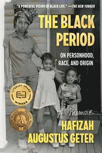 bokomslag The Black Period: On Personhood, Race, and Origin