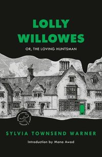 bokomslag Lolly Willowes: Or, the Loving Huntsman