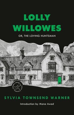 Lolly Willowes: Or, the Loving Huntsman 1