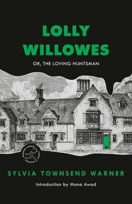 Sylvia Townsend Warner - Lolly Willowes: Or, the Loving Huntsman, Häftad