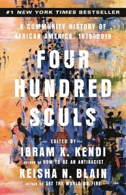 Ibram X. Kendi, Keisha N. Blain - Four Hundred Souls, Häftad