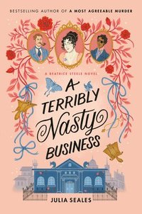 bokomslag A Terribly Nasty Business: A Beatrice Steele Novel