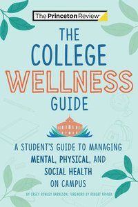 bokomslag The College Wellness Guide