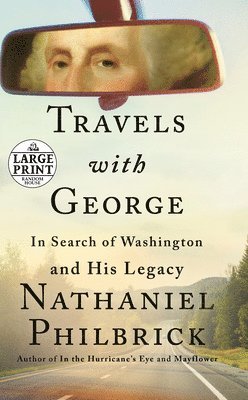 Nathaniel Philbrick - Travels with George, Häftad