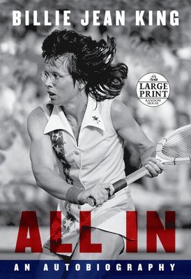 Billie Jean King, Johnette Howard - All In, Häftad