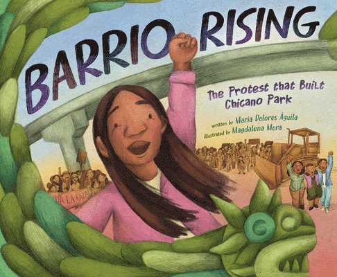 María Dolores Águila - Barrio Rising: The Protest That Built Chicano Park, Inbunden