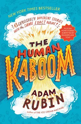 The Human Kaboom: 6 Explosively Different Stories with the Same Exact Name! 1