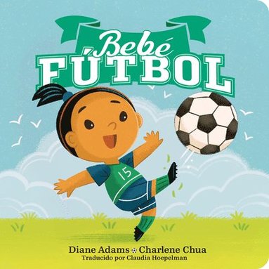 bokomslag Bebe Fútbol (Soccer Baby Spanish Edition)