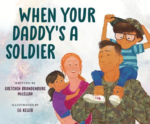 Gretchen Brandenburg McLellan, Gretchen Brandenburg Mclellan - When Your Daddy's a Soldier, Inbunden