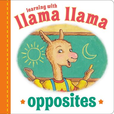 Anna Dewdney - Llama Llama Opposites, Kartonnage