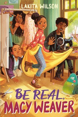 Lakita Wilson - Be Real, Macy Weaver, Inbunden