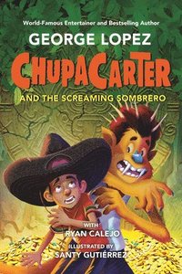 bokomslag Chupacarter and the Screaming Sombrero