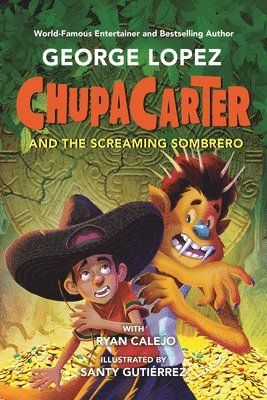 bokomslag ChupaCarter and the Screaming Sombrero