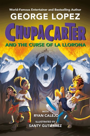 George Lopez, Ryan Calejo - ChupaCarter and the Curse of La Llorona, Häftad