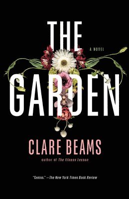 Clare Beams - The Garden, Häftad