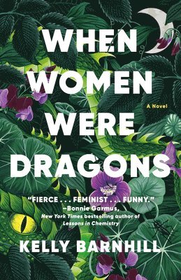 Kelly Barnhill - When Women Were Dragons, Häftad