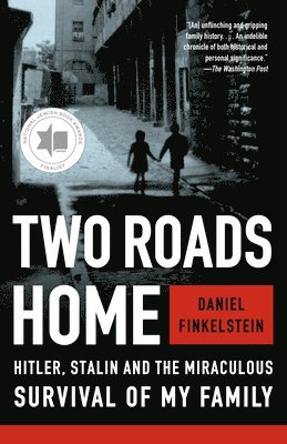 bokomslag Two Roads Home: Hitler, Stalin, and the Miraculous Survival of My Family