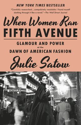 When Women Ran Fifth Avenue: Glamour and Power at the Dawn of American Fashion 1